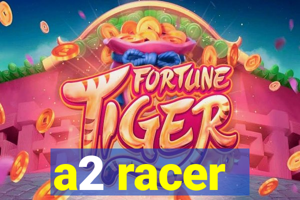 a2 racer - riscando o asfalto assistir